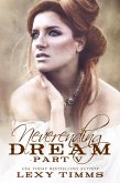 Neverending Dream - Part 5 (Neverending Dream Series, #5) (eBook, ePUB)
