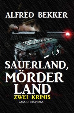 Sauerland, Mörderland: Zwei Krimis (eBook, ePUB) - Bekker, Alfred