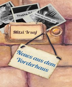 Neues aus dem Vorderhaus (eBook, ePUB) - Irsaj, Mitzi