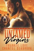 Untamed Virgins (Mountain Men of Bear Valley, #1) (eBook, ePUB)