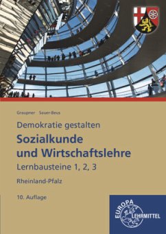 Sozialkunde und Wirtschaftslehre Lernbausteine 1,2,3 - Graupner, Peter;Sauer-Beus, Michael