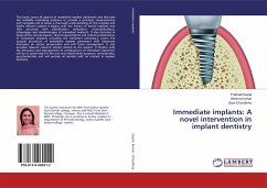 Immediate implants: A novel intervention in implant dentistry - Gupta, Prabhati;Kumar, Abhima;Choudhary, Zoya