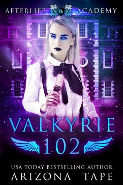 Valkyrie 102 (The Afterlife Academy: Valkyrie, #2) (eBook, ePUB) - Tape, Arizona