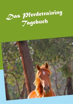 Das Pferdetraining Tagebuch - Waldl, Andrea