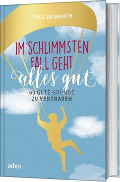 Im schlimmsten Fall geht alles gut - Reinmuth, Titus