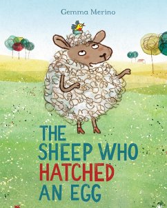 The Sheep Who Hatched an Egg (eBook, ePUB) - Merino, Gemma