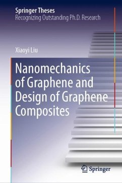 Nanomechanics of Graphene and Design of Graphene Composites - Liu, Xiaoyi