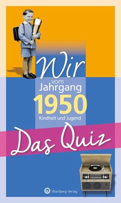 Wir vom Jahrgang 1950 - Das Quiz - Blecher, Helmut