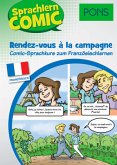 PONS Sprachlern-Comic Französisch Rendez-vous à la campagne PONS Sprachlern-Comic Französisch Rendez-vous à la campagne