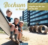 Bochum in Farbe - Fotografien der 50er, 60er und 70er Jahre