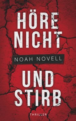 Höre nicht und stirb - Novell, Noah