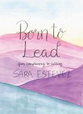 Born to Lead (eBook, ePUB)