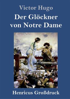 Der Glöckner von Notre Dame (Großdruck) - Hugo, Victor