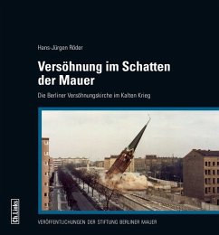 Versöhnung im Schatten der Mauer - Röder, Hans-Jürgen