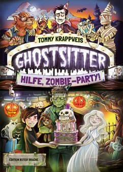 Hilfe, Zombie-Party! / Ghostsitter Bd.3 - Krappweis, Tommy