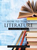 How to Teach Literature (eBook, ePUB)