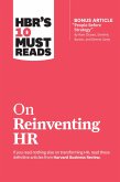 HBR's 10 Must Reads on Reinventing HR (with bonus article "People Before Strategy" by Ram Charan, Dominic Barton, and Dennis Carey) (eBook, ePUB)