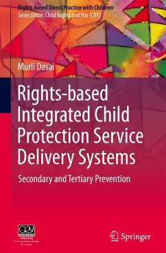 Rights-based Integrated Child Protection Service Delivery Systems - Desai, Murli