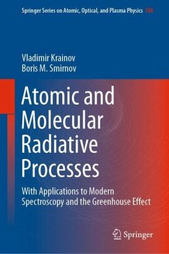 Atomic and Molecular Radiative Processes - Krainov, Vladimir;Smirnov, Boris M.