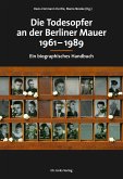 Die Todesopfer an der Berliner Mauer 1961-1989