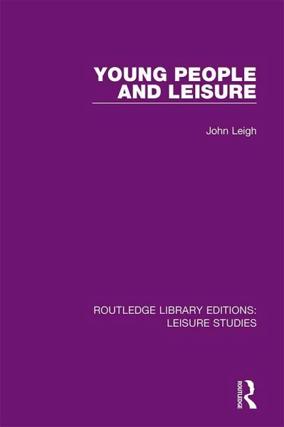 Young People and Leisure (eBook, ePUB) Young People and Leisure (eBook, ePUB)