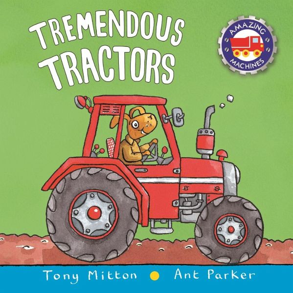 Amazing Machines: Tremendous Tractors (eBook, ePUB) Amazing Machines: Tremendous Tractors (eBook, ePUB)