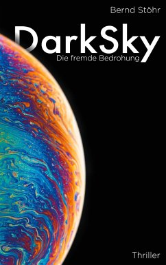 DarkSky - Die fremde Bedrohung / DarkSky-Trilogie Bd.1 - Stöhr, Bernd