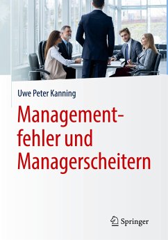 Managementfehler und Managerscheitern - Kanning, Uwe Peter