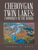 Cheboygan Twin Lakes: Community in the Woods (eBook, ePUB)