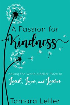 A Passion for Kindness (eBook, ePUB) - Letter, Tamara