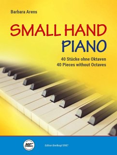 Small Hand Piano -40 Stücke ohne Oktaven- - Arens, Barbara