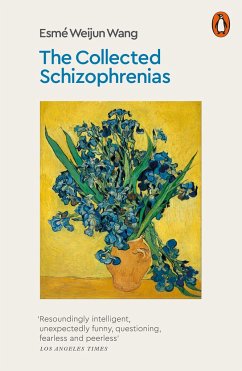 The Collected Schizophrenias - Wang, Esme Weijun