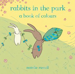 Rabbits in the Park: A Book of Colours (eBook, ePUB) - Russell, Natalie