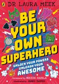 Be Your Own Superhero