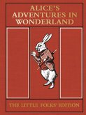 Alice's Adventures in Wonderland: The Little Folks' Edition (eBook, ePUB)