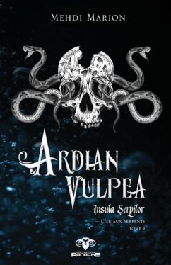 Ardian Vulpea - L'ile des serpents (eBook, ePUB) - Mehdi Marion, Marion