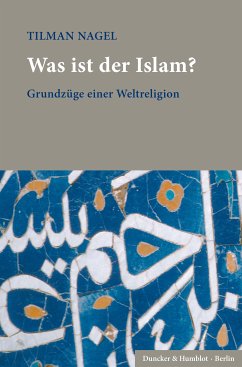 Was ist der Islam? (eBook, ePUB) - Nagel, Tilman