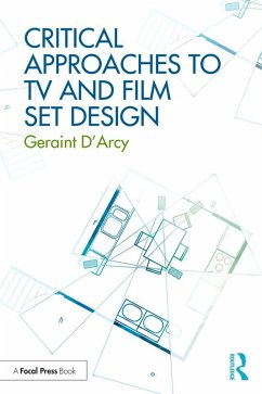 Critical Approaches to TV and Film Set Design (eBook, PDF) - D'Arcy, Geraint