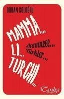 Mamma Li Turchi - Annneee Türkler - Kologlu, Orhan