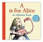 A is for Alice: An Alphabet Book (eBook, ePUB)