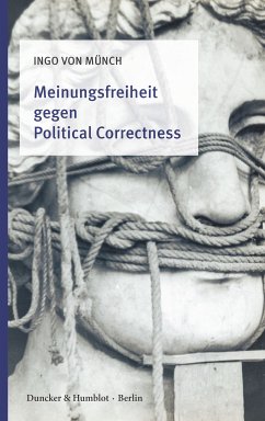 Meinungsfreiheit gegen Political Correctness. (eBook, ePUB) - Münch, Ingo von