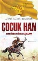 Cocuk Han - Haldun Terzioglu, Ahmet