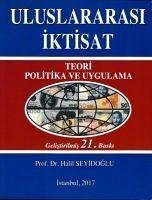 Uluslararasi Iktisat; Teori Politika ve Uygulama - Seyidoglu, Halil