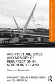 Architecture, Space and Memory of Resurrection in Northern Ireland (eBook, ePUB)