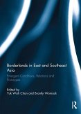 Borderlands in East and Southeast Asia (eBook, PDF) Borderlands in East and Southeast Asia (eBook, PDF)