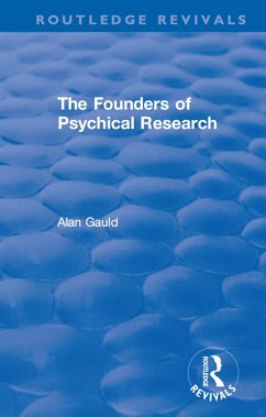The Founders of Psychical Research (eBook, ePUB) - Gauld, Alan