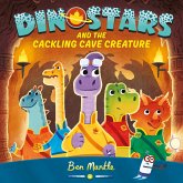 Dinostars and the Cackling Cave Creature (eBook, ePUB)