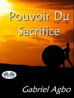 Pouvoir Du Sacrifice (eBook, ePUB) - Agbo, Gabriel