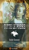 Tutte le poesie (La via del rifugio, I colloqui, Le farfalle, Poesie sparse) (eBook, ePUB)