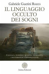 Il linguaggio occulto dei sogni (eBook, ePUB) - Guerini Rocco, Gabriele